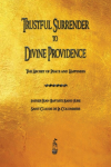 Trustful Surrender to Divine Providence: The Secret of Peace and Happiness
