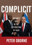 Complicit: Britains Role in the Destruction of Gaza