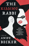 The Kissing Rabbi: Lust, Betrayal, and a Community Turned Inside Out