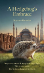 A Hedgehogs Embrace: The Softness Beneath the Quills