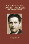 Politics and the English Language and Other Essays (Paperback)