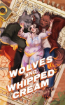 Wolves and Whipped Cream at Hallows Cove