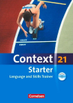 Context 21 Starter. Language and Skills Trainer. Workbook mit Audio-CD ohne L&ouml;sungsschl&uuml;ssel