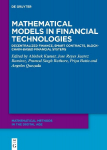 Mathematical Models in Financial Technologies: Decentralized Finance, Smart Contracts, Blockchain-Based Financial Systems