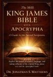 The1611 King James Bible with Apocrypha: A Guide to the Sacred Scriptures: Explore the historical context, language, and lasting influence of the original King James text and the Apocryphal books