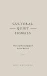 Cultural Quiet Signals: The Unspoken Language of Human Behavior