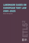 Landmark Cases on European Tort Law 2001-2025: With contributions by Ewa Bagi&iquest;ska, Marko Bareti&iquest;, Elena Bargelli, S&oslash;ren Bergenser, Agris Bit&iquest;ns, Lucian Bojin, Vera Bolmgren, Sergiu C&iquest;ileanu, Giannino Caruana Demajo, Rui Casc&atilde;o, Michael Chatzipanagiot ...