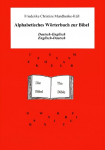 Alphabetisches W&ouml;rterbuch zur Bibel: Spezial-W&ouml;rterbuch Deutsch-Englisch - Englisch-Deutsch