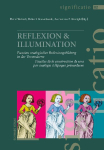 REFLEXION & ILLUMINATION: Facetten analogischer Bedeutungsbildung in der Vormoderne / Facettes de la construction de sens par analogie &agrave; l'&eacute;poque pr&eacute;moderne