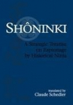 Sh&ocirc;ninki: A Strategic Treatise on Espionage by Historical Ninja