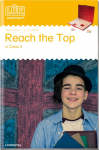 L&Uuml;K. Reach the Top in Class 5: Englisch Sekundarstufe I/1
