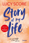 Story of My Life: English Edition by Forever: Roman | The brand new hilarious small town romcom by international bestselling author Lucy Score