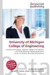 University of Michigan College of Engineering: University of Michigan, Taubman College of Architecture and Urban    Planning, Engineering Research Center for Wireless Integrated    Microsystems