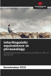 Interlinguistic equivalence in phraseology: translatological study of a corpus of somatic UF (WL-FR and WL-ES)