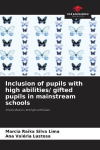 Inclusion of pupils with high abilities/ gifted pupils in mainstream schools: Implications and possibilities