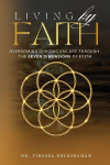 Living By Faith: Overcoming Chronic Failure Through the Seven Dimensions of Faith