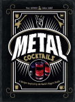 Metal Cocktails: 42 Recipes Inspired by the World's Biggest Bands