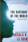 The Birthday of the World: And Other Stories