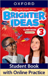 Brighter Ideas: Level 3: Class Book with Online Practice: Print Class Book and 2 years' access to Online Practice and Student Resources, available on Oxford English Hub.