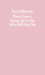 There Lives a Young Girl in Me Who Will Not Die