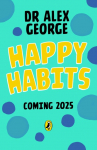 Happy Habits: 7 Steps to Build a Happy Life