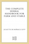 The Complete Herbal Handbook for Farm and Stable