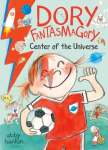 Dory Fantasmagory: Center of the Universe