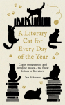 A Literary Cat for Every Day of the Year: A Mischievous Miscellany of Cats and Felines in Fiction