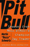 Pit Bull: Lessons from Wall Streets Champion Day Trader