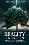 Reality Creation and Manifestation