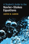 A Students Guide to the Navier-Stokes Equations