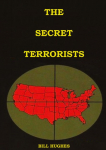 The Secret Terrorists: (the responsables of the Assassination of Lincoln, the Sinking of Titanic, the world trade center and more with good content information)