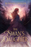 The Swans Daughter: discover the New York Times bestseller about an enchanting, fairy-tale inspired curse