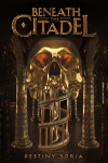 Beneath the Citadel