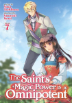 The Saints Magic Power Is Omnipotent (Light Novel) Vol. 7