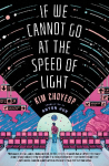 If We Cannot Go at the Speed of Light