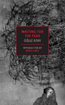 Waiting for the Fear