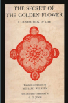 The Secret of the Golden Flower: A Chinese Book of Life