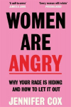 Women Are Angry: The Times Self-Help Book of the Year 2024