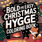 Bold & Easy Christmas Hygge Coloring Book: Cute & Festive Fun Stress Relief Coloring