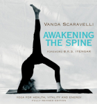 Awakening the Spine: Stress Free Yoga for Health, Vitality and Energy