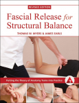 Fascial Release for Structural Balance: Putting the Theory of Anatomy Trains Into Practice
