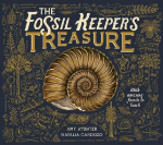 The Fossil Keepers Treasure: With Amazing Fossils to Touch