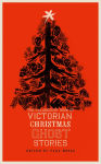 The Valancourt Book of Victorian Christmas Ghost Stories