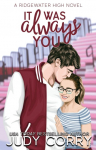 It Was Always You: A Fake Relationship/Brothers Best Friend Romance