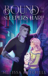 Bound by the Sleepers Harp: A Spicy Urban Romantasy