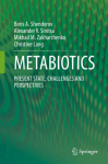 METABIOTICS: PRESENT STATE, CHALLENGES AND PERSPECTIVES
