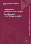 Encyclop&eacute;die de l'&eacute;ducation plurilingue / Encyclopaedia of plurilingual education