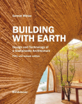 Building with Earth: Design and Technology of a Sustainable Architecture Fifth and revised edition