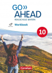 Go Ahead 10. Jahrgangsstufe - Ausgabe f&uuml;r Realschulen in Bayern - Workbook mit Audios online